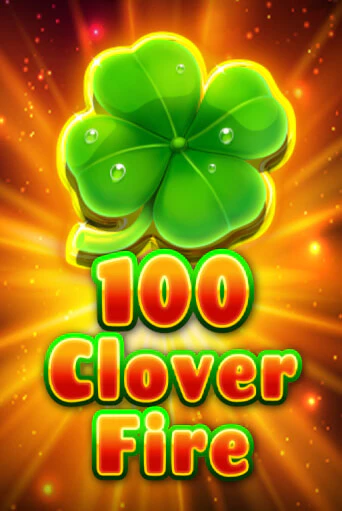 Игра 100 Clover Fire от Fazi | Чемпион Слотс Казино 