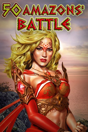 Игра 50 Amazons' Battle от Amusnet Interactive | Чемпион Слотс Казино 