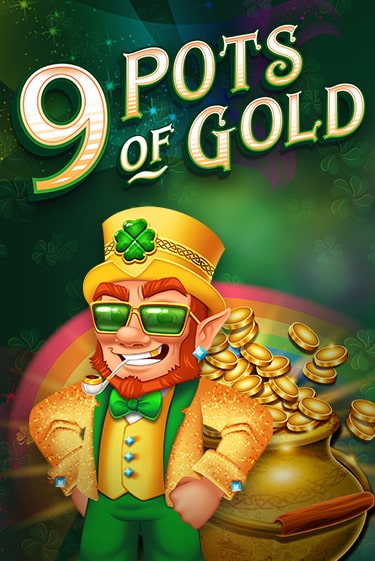 Игра 9 Pots of Gold от Games Global | Чемпион Слотс Казино 