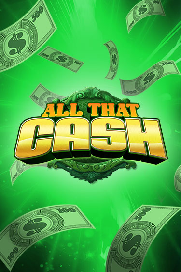 Игра All That Cash от High 5 | Чемпион Слотс Казино 