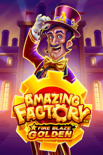 Игра Fire Blaze Golden: Amazing Factory от Playtech | Чемпион Слотс Казино 