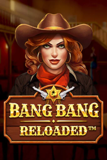 Игра Bang Bang Reloaded от Booming Games | Чемпион Слотс Казино 