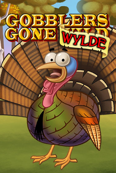 Игра Gobblers Gone Wild от High 5 | Чемпион Слотс Казино 