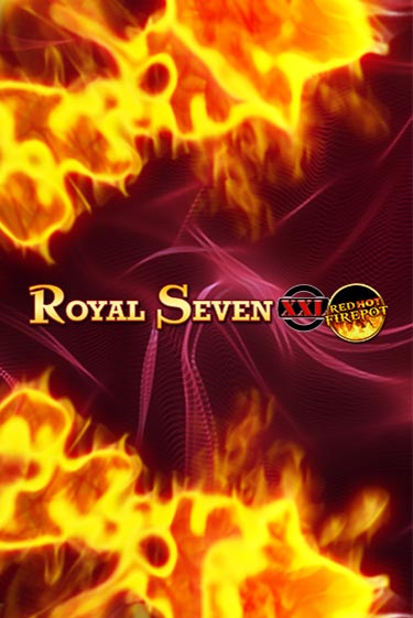 Игра Royal Seven XXL Red Hot Firepot от Gamomat | Чемпион Слотс Казино 