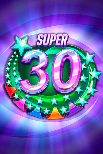 Игра Super 30 Stars  от Red Rake Gaming | Чемпион Слотс Казино 