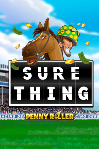 Игра Sure Thing - Penny Roller от Games Global | Чемпион Слотс Казино 