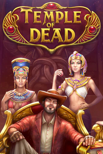 Игра Temple of Dead от Evoplay | Чемпион Слотс Казино 