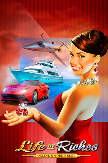 Игра Life of Riches от Games Global | Чемпион Слотс Казино 