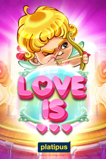 Игра Love is от Platipus | Чемпион Слотс Казино 